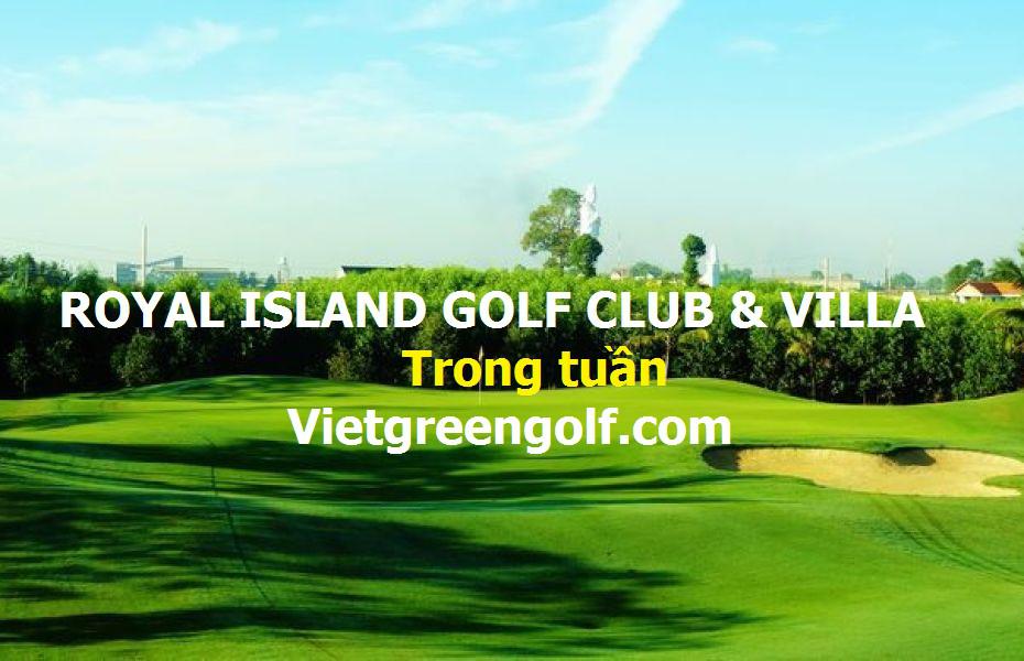 Sân Golf Royal Island Golf & Villa tiêu chuẩn trong tuần