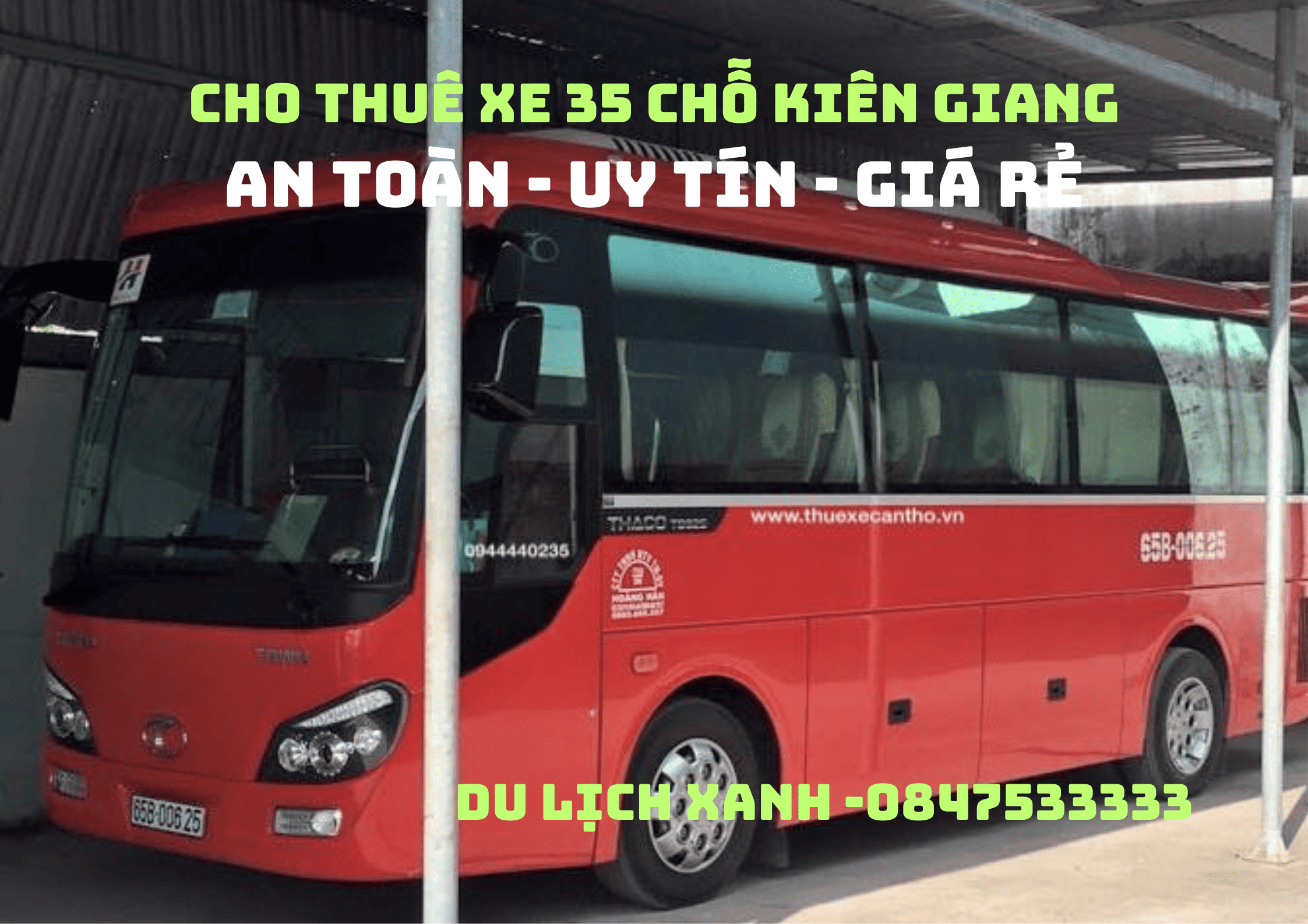 Du Lịch Xanh, Thuê xe 35 chỗ Kiên Giang, cho thuê xe du lịch 35 chỗ tại Kiên Giang, Thuê xe ô tô 35 chỗ tại Kiên Giang