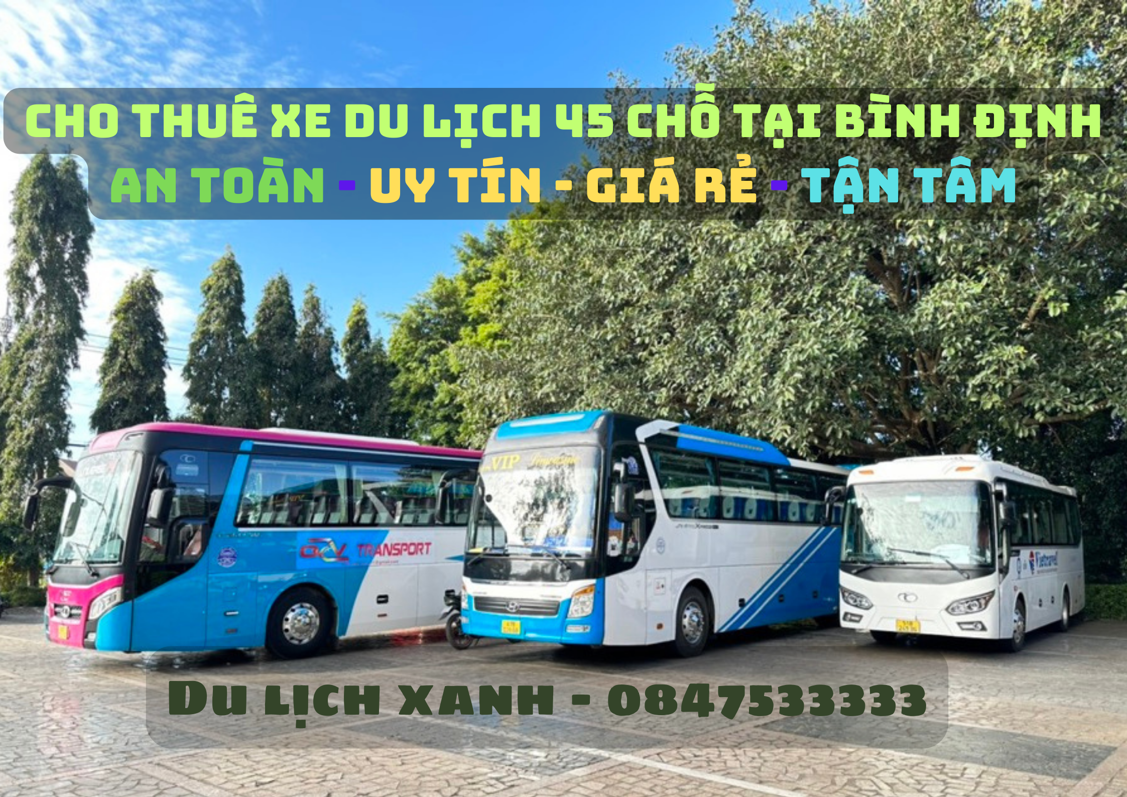 Du Lịch Xanh, Thuê xe 45 chỗ Bình Định, cho thuê xe du lịch 45 chỗ tại Bình Định, Thuê xe ô tô 45 chỗ tại Bình Định