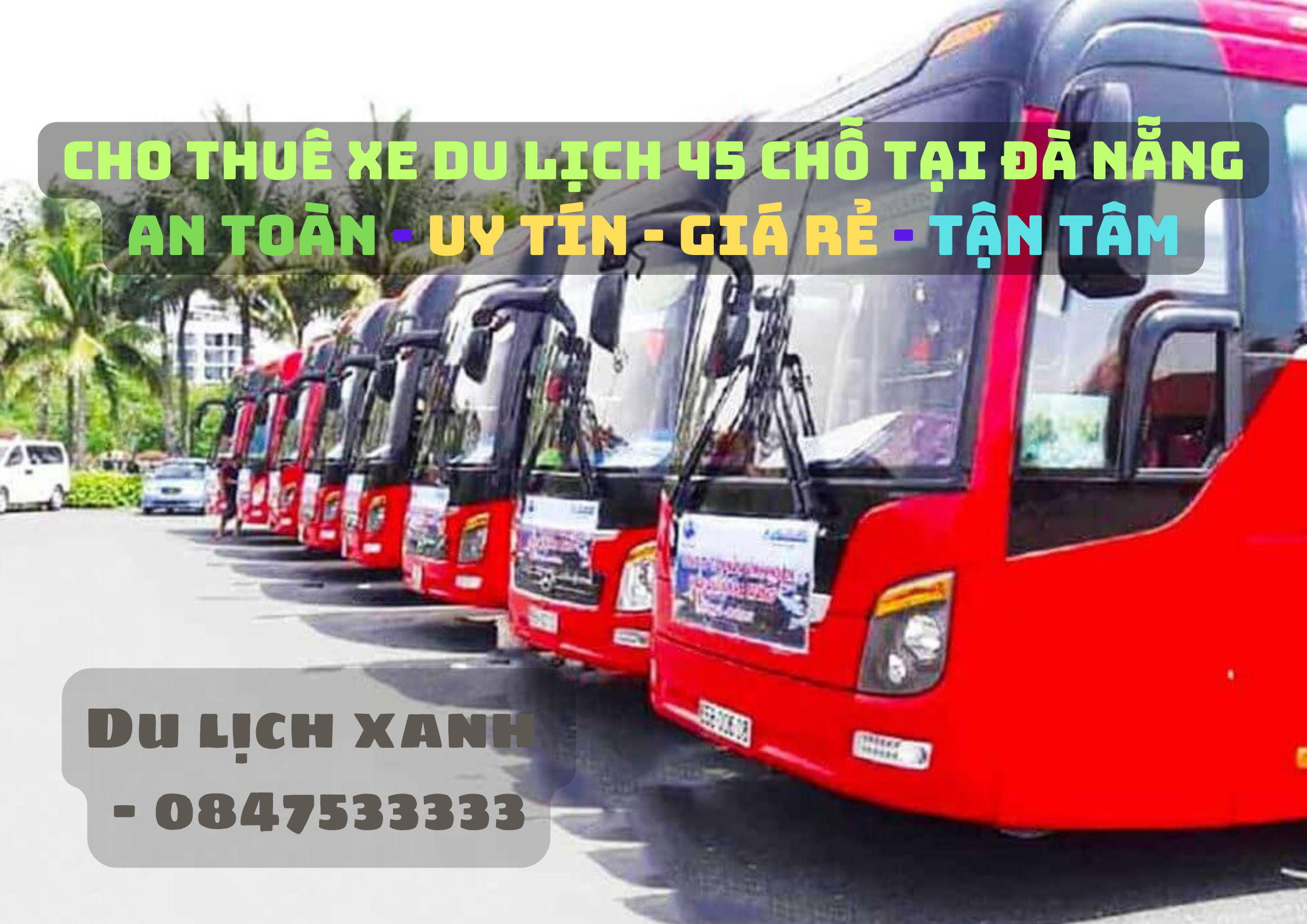 Du Lịch Xanh, Thuê xe 45 chỗ Đà Nẵng, cho thuê xe du lịch 45 chỗ tại Đà Nẵng, Thuê xe ô tô 45 chỗ tại Đà Nẵng