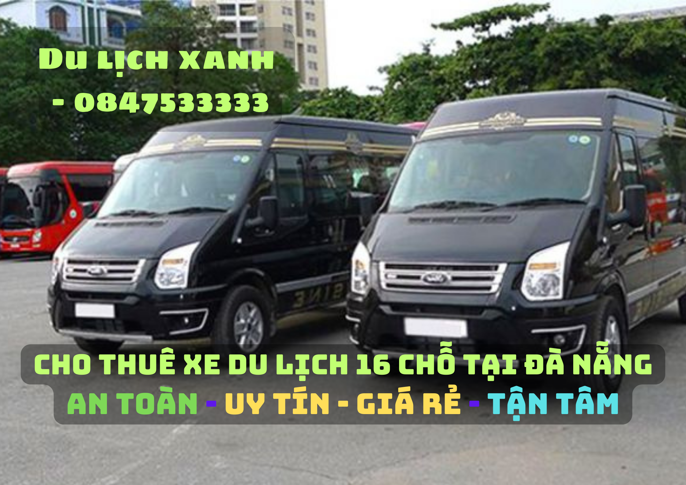 Du Lịch Xanh, Thuê xe 16 chỗ Đà Nẵng, cho thuê xe du lịch 16 chỗ tại Đà Nẵng, Thuê xe ô tô 16 chỗ tại Đà Nẵng