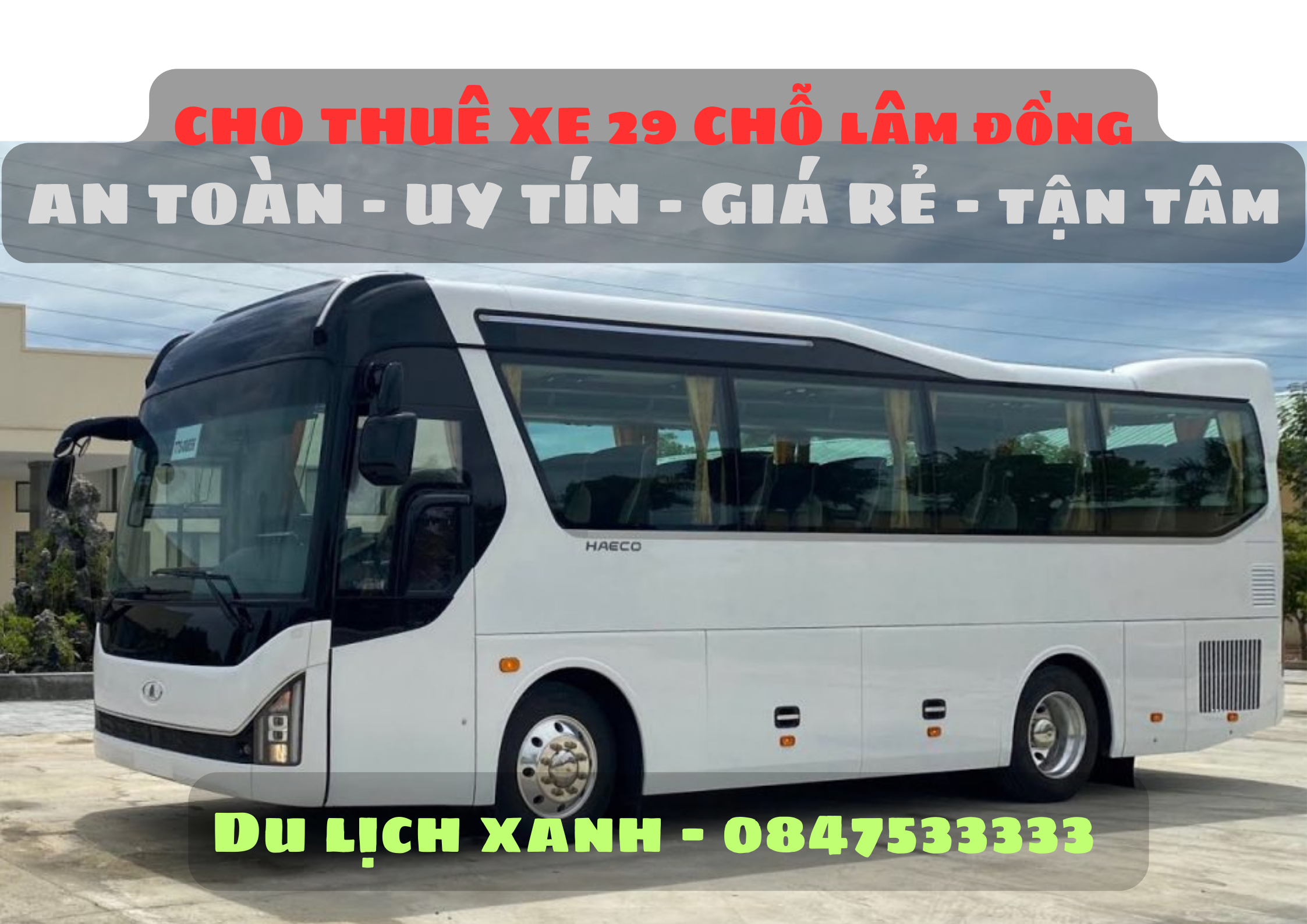 Du Lịch Xanh, Thuê xe 29 chỗ Lâm Đồng, cho thuê xe du lịch 29 chỗ tại Lâm Đồng, Thuê xe ô tô 29 chỗ tại Lâm Đồng