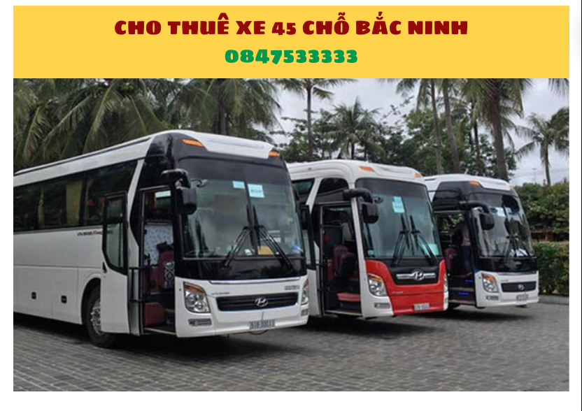 Du Lịch Xanh, Thuê xe 45 chỗ Bắc Ninh, cho thuê xe du lịch 45 chỗ tại Bắc Ninh, Thuê xe ô tô 45 chỗ tại Bắc Ninh