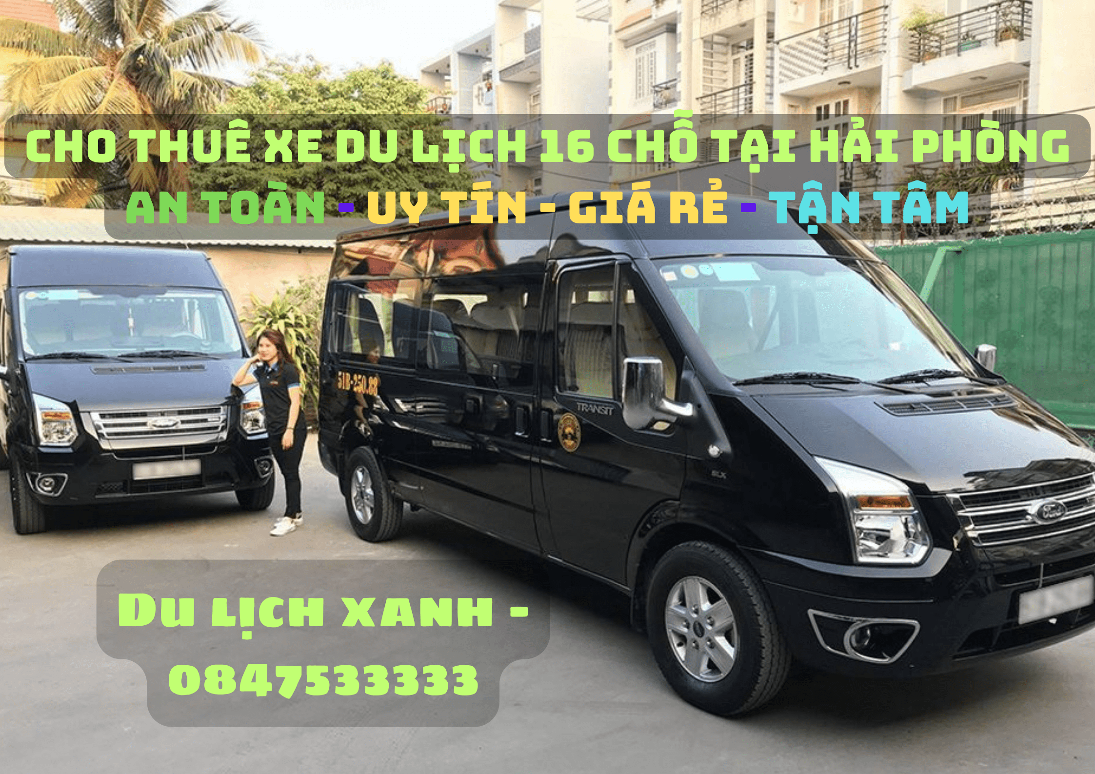 Du Lịch Xanh, Thuê xe 16 chỗ Hải Phòng, cho thuê xe du lịch 16 chỗ tại Hải Phòng, Thuê xe ô tô 16 chỗ tại Hải Phòng